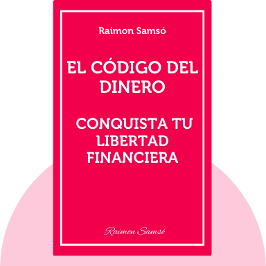 El Código del Dinero: Conquista tu Libertad Financiera