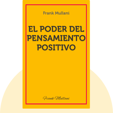 El Poder del Pensamiento Positivo