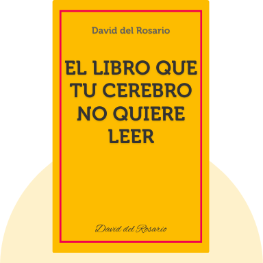 El libro que tu cerebro no quiere leer