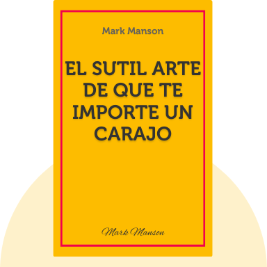 El sutil arte de que te importe un carajo