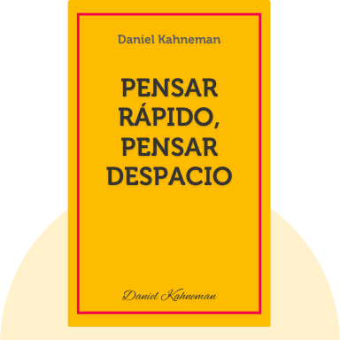 Pensar Rápido, Pensar Despacio